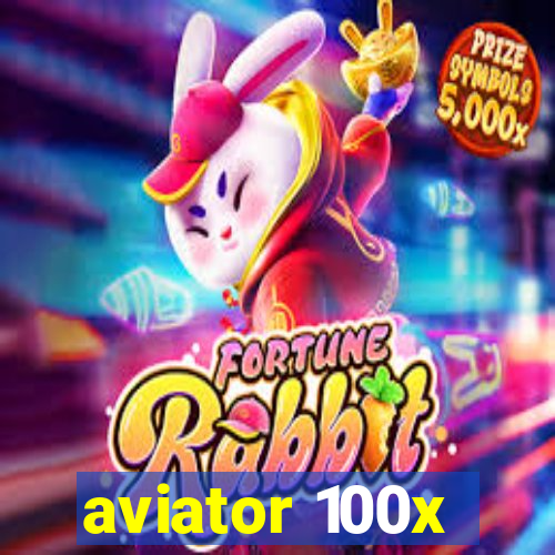 aviator 100x